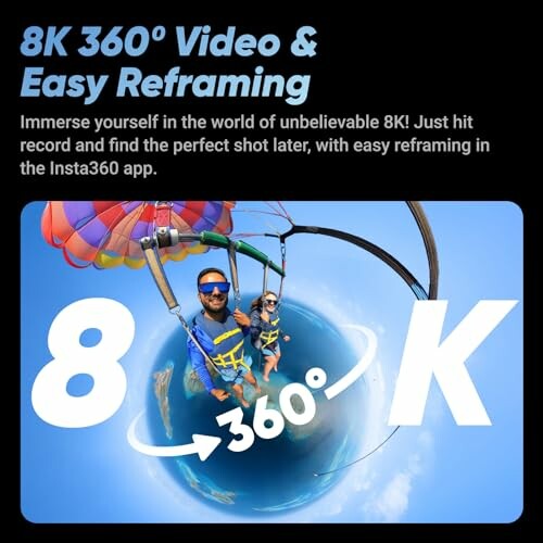 8K 360 video and easy reframing, featuring paragliders with a spherical sky view.